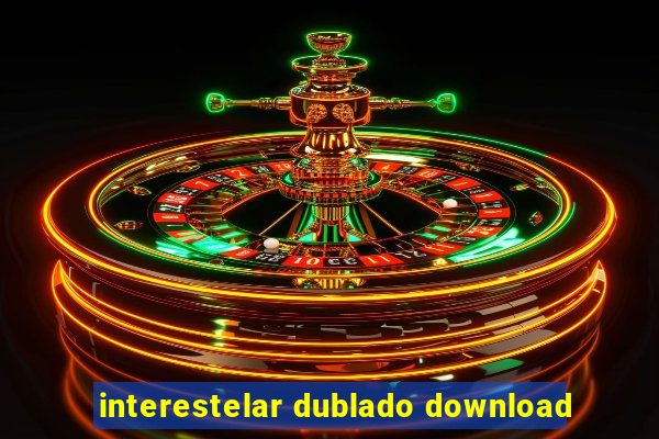 interestelar dublado download